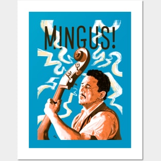 Mingus! Posters and Art